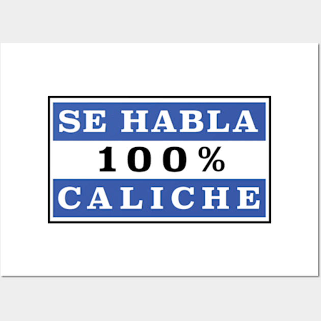 Se habla 100 porciento caliche salvadoreno Wall Art by Estudio3e